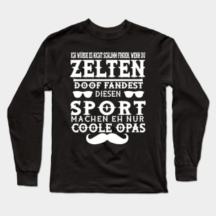 Zelten Campen Lagerfeuer Abenteuer Geschenk Opa Long Sleeve T-Shirt